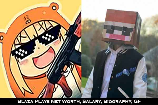 Blaza Plays biography net worth face reveal