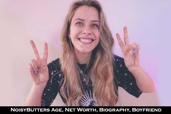 NoisyButters age net worth height real name